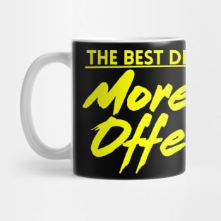 Best Defense is More Offense Mug